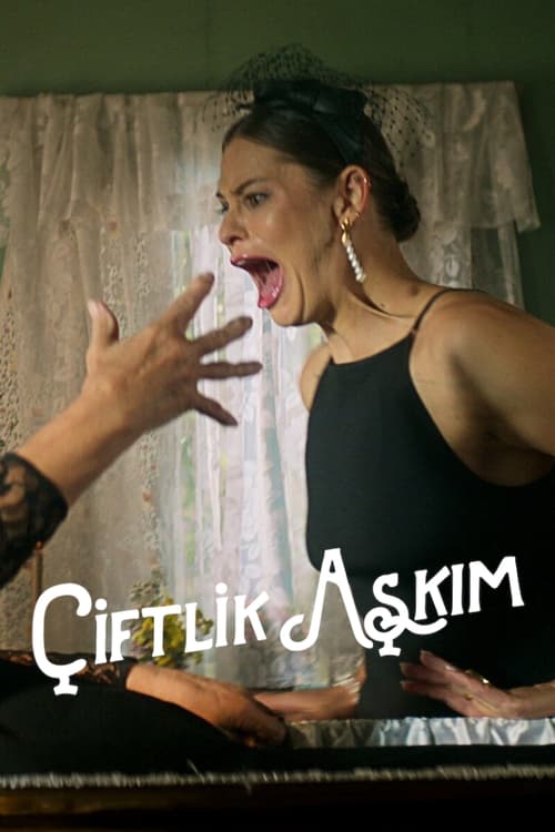 Çiftlik Aşkım